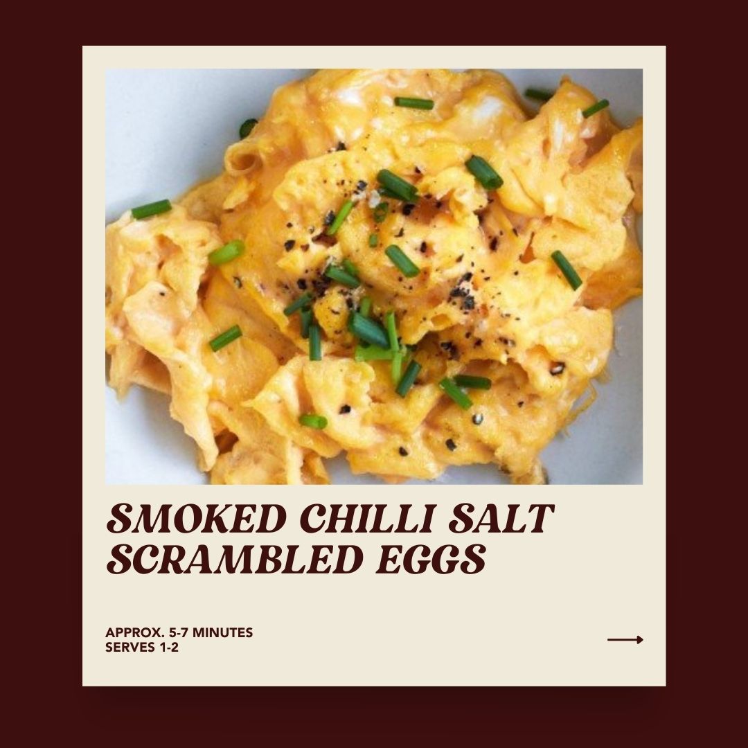 Smoked Chilli Salt Scrambled Eggs