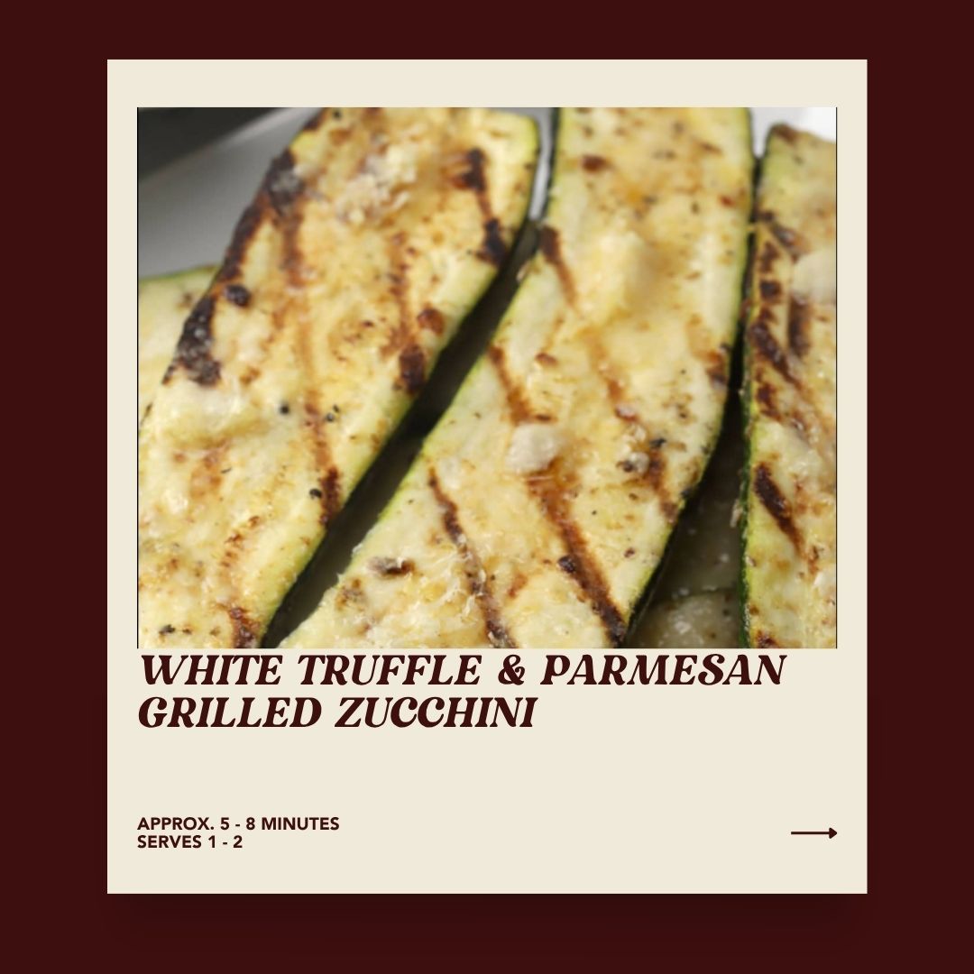 White Truffle & Parmesan Grilled Zucchini